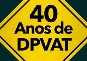 Seguro DPVAT completa 40 anos. Veja alguns números!