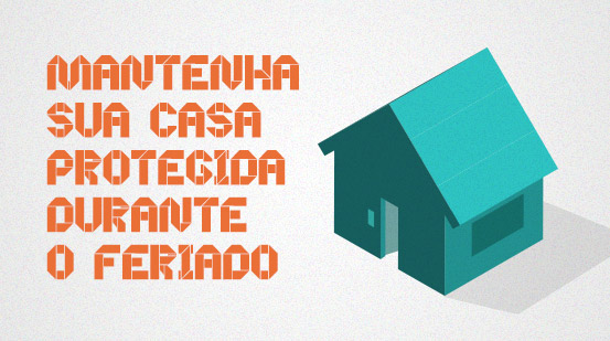 No feriado, proteja sua casa com dicas de segurança